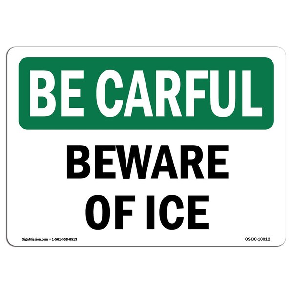 Signmission OSHA BE CAREFUL Sign, Beware Of Ice, 18in X 12in Decal, 12" W, 18" L, Landscape, Beware Of Ice OS-BC-D-1218-L-10012 - main